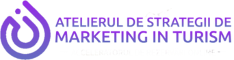 Atelierul de Strategii de Marketing Turistic